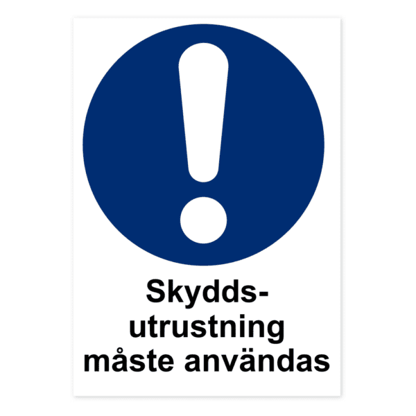 Skyddsutrustning måste användas.-skylten har storleken 210x297mm och tillverkas i materialet Dekal. Denna standardskylt kan anpassas så att du kan skapa din egen version av skylten.