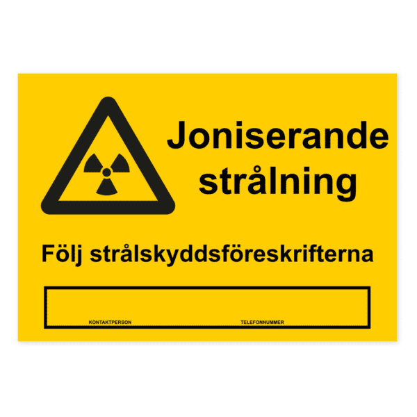 Varning för joniserande strålning, följ strålskyddsföreskrifterna-skylten har storleken 297x210mm och tillverkas i materialet Aluminium 0.7mm. Denna standardskylt kan anpassas så att du kan skapa din egen version av skylten.