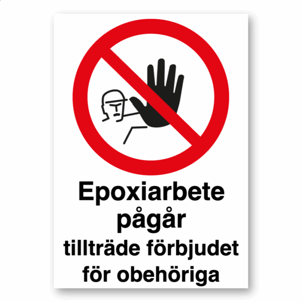 Epoxiarbete pågår, tillträde förbjudet för obehöriga