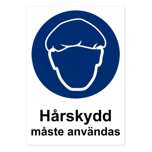 Hårskydd måste användas.-skylten har storleken 210x297mm och tillverkas i materialet Aluminium 0.7mm. Denna standardskylt kan anpassas så att du kan skapa din egen version av skylten.